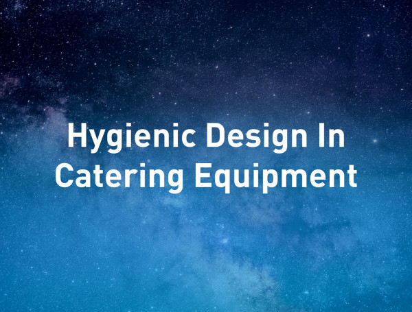Hygienic-Design-In-Catering-Equipment