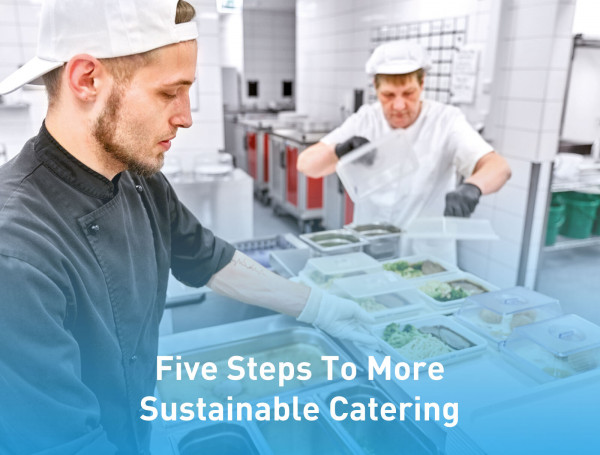 Five-Steps-To-More-Sustainable-Catering-1rlNcnqAn8c4wv