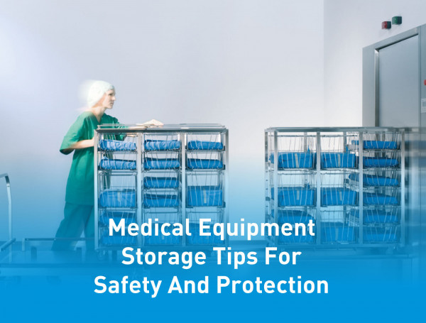 Medical-Equipment-Storage-Tips-For-Safety-And-Protection_Image